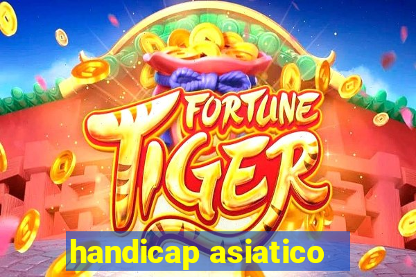 handicap asiatico - 1 o que significa